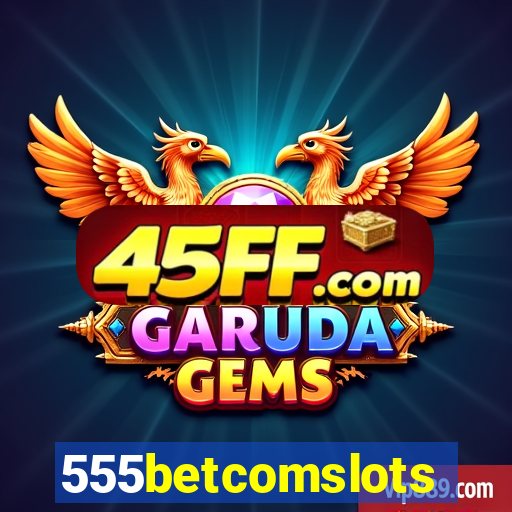 555betcomslots