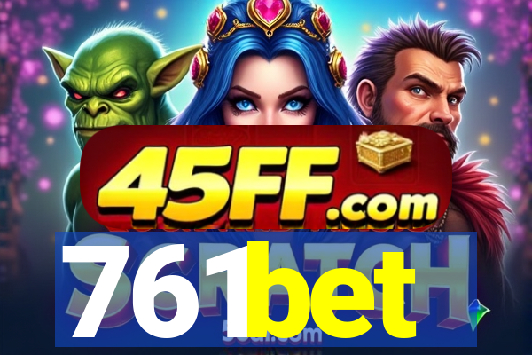 761bet