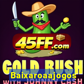 Baixaroaajogos