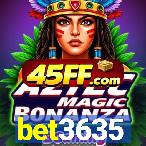 bet3635