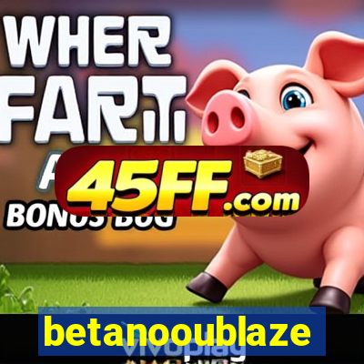betanooublaze