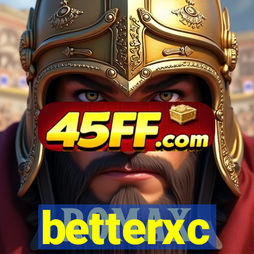 betterxc