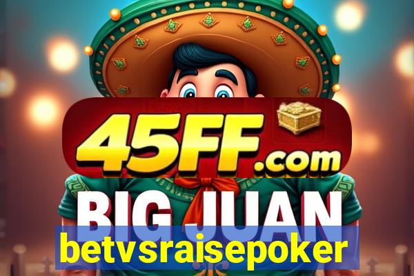 betvsraisepoker