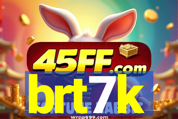 brt7k