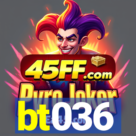 bt036