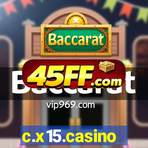 c.x15.casino