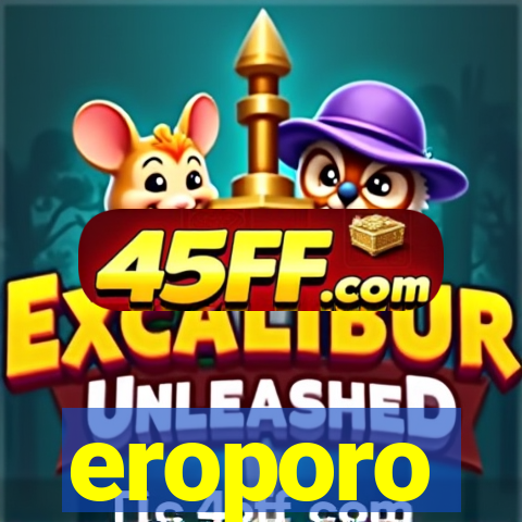 eroporo