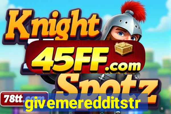 givemeredditstream
