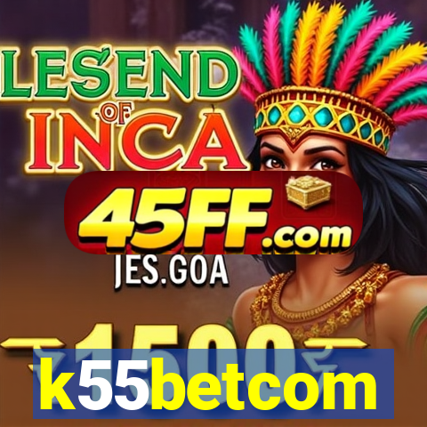 k55betcom