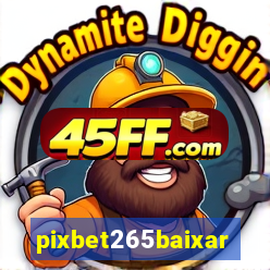 pixbet265baixar