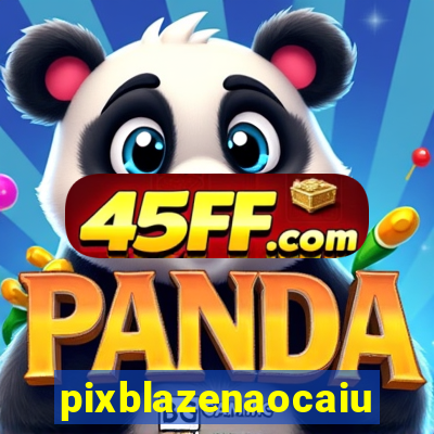 pixblazenaocaiu