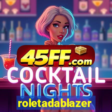 roletadablazer