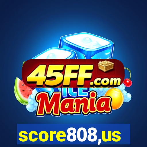 score808,us