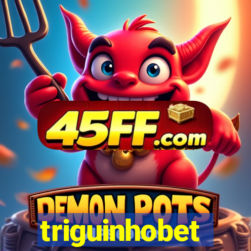 triguinhobet