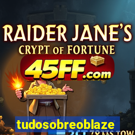 tudosobreoblaze