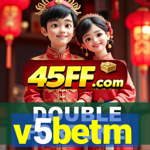 v5betm
