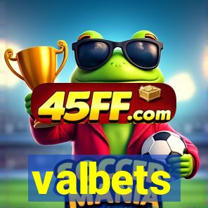 valbets